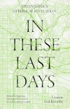 In These Last Days: The Dynamics of Biblical Revelation -  Biblical and Systematic Theology in the service of understanding Scripture